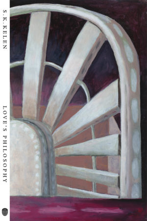 S. K. Kelen - Love's Philosophy - frontcover - Gazebo Books